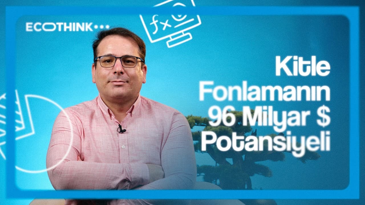 Ekonomide Kitle Fonlama Etkisi: Erken Aşama Yatırımlarda İstatistikler | EcoThink #2